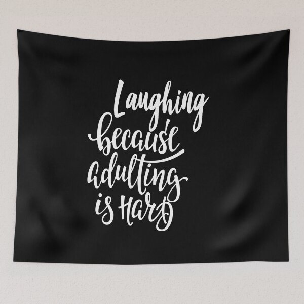 Item preview, Laughing Because Adulting Is Hard designed and sold by ProjectX23.