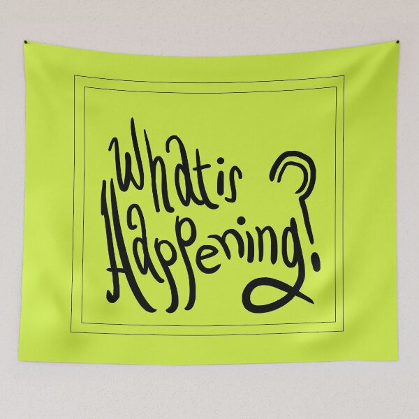 Item preview, What is Happening? designed and sold by Deathoftheself.