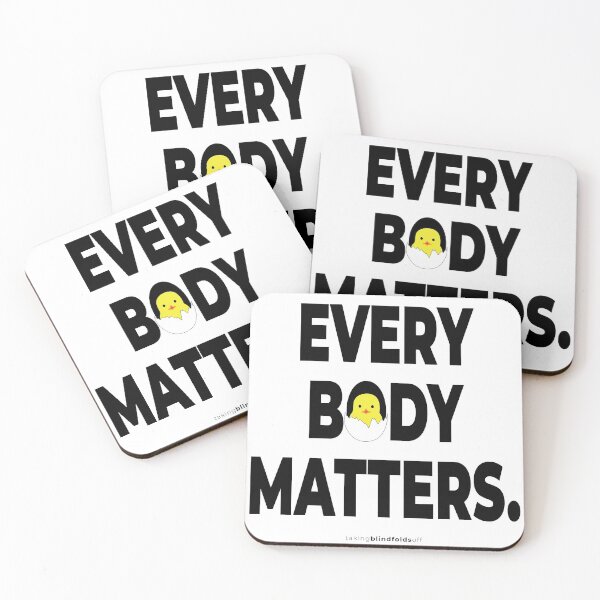 Item preview, Every body matters. - Vegan Activist Graphics #takingblindfoldsoff 18 v2 designed and sold by blindfoldsoff.