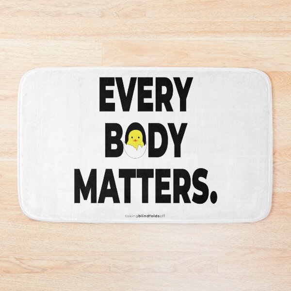 Item preview, Every body matters. - Vegan Activist Graphics #takingblindfoldsoff 18 v2 designed and sold by blindfoldsoff.