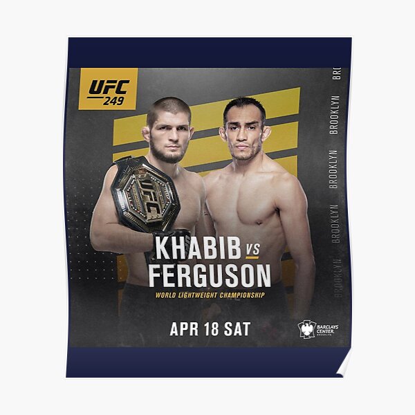 Official Khabib Nurmagomedov Vs Tony Ferguson Ufc 249 Event Poster By Mikey2468 Redbubble