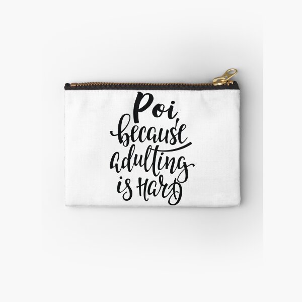 Item preview, Poi Because Adulting Is Hard designed and sold by ProjectX23.
