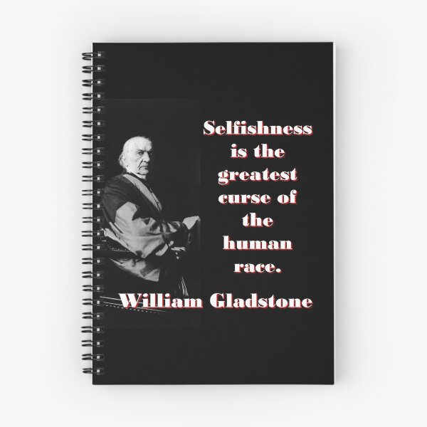 Item preview, Selfishness Is The Greatest Curse - William Gladstone designed and sold by CrankyOldDude.