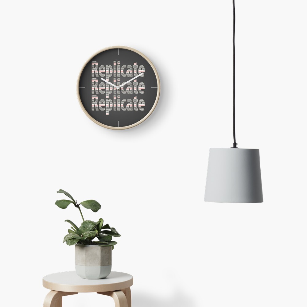 Replicate 3X. Clock