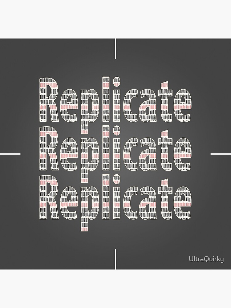 Replicate 3X. by UltraQuirky