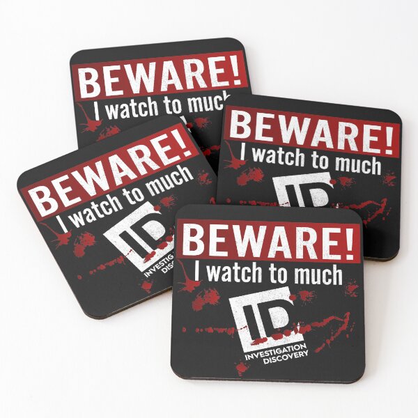 Item preview, Beware I Watch To Much Investigation Discovery designed and sold by tamigrace0113.