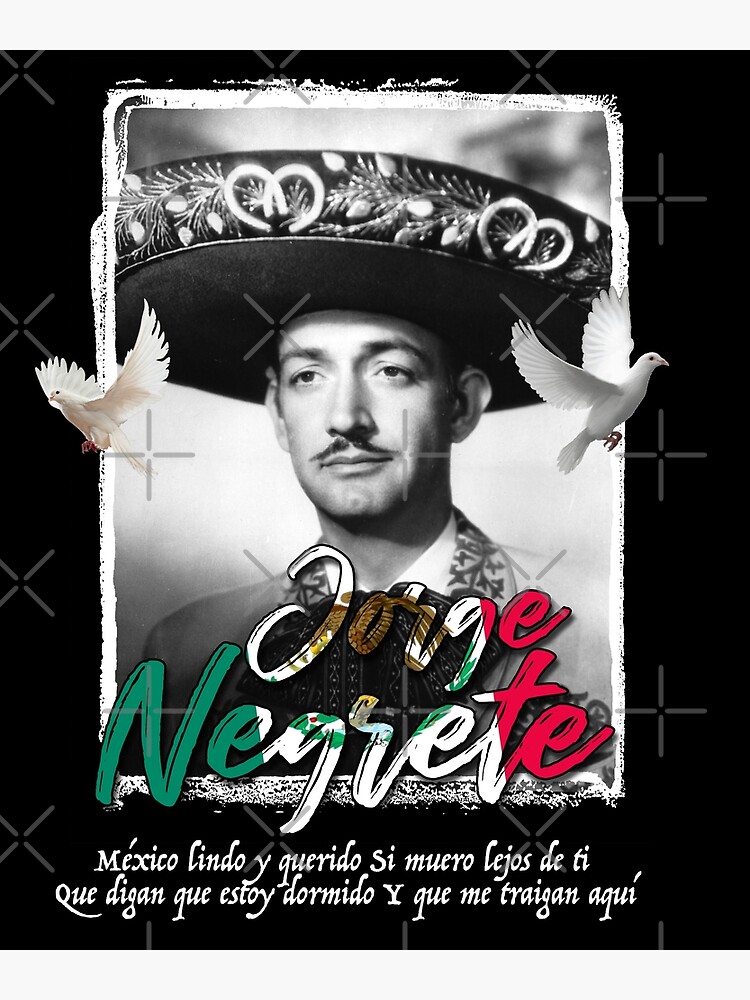 Jorge Negrete Mexico Lindo Y Querido Poster By Leozitro Redbubble