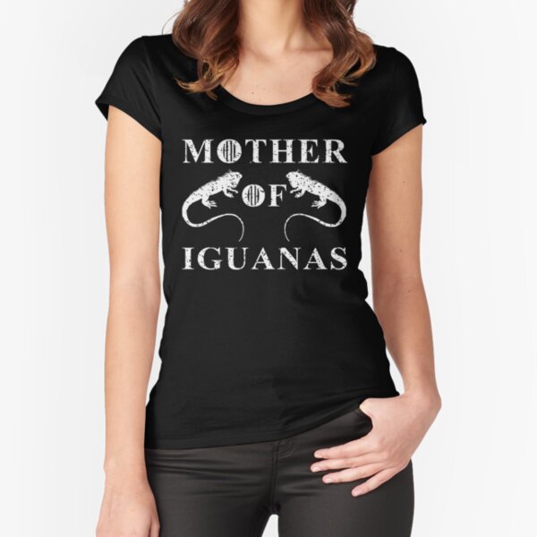 Mother Of Iguanas Fitted Scoop T-Shirt