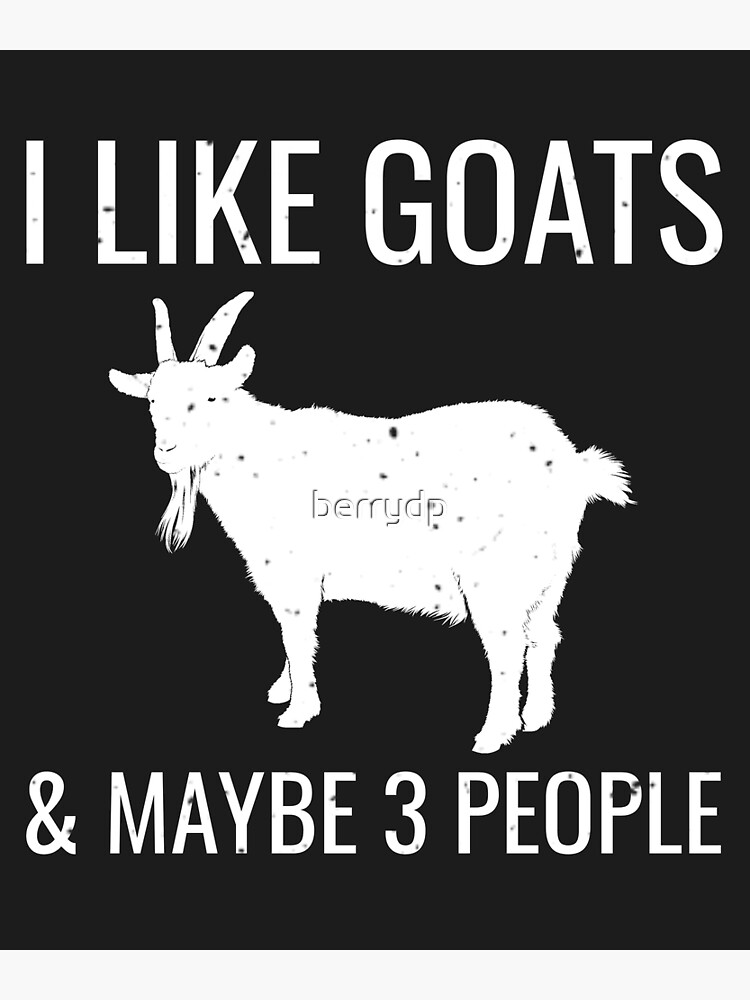 I Like Goats & Maybe 3 People Funny Farm Introvert T-Shirt I Like Goats & Maybe 3 People Funny Farm Introvert T-Shirt