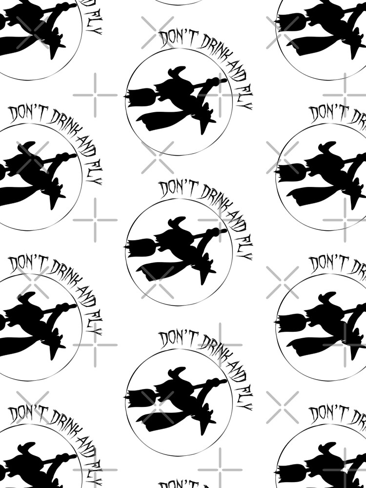 Don't Drink and Fly Witch Halloween by tribbledesign
